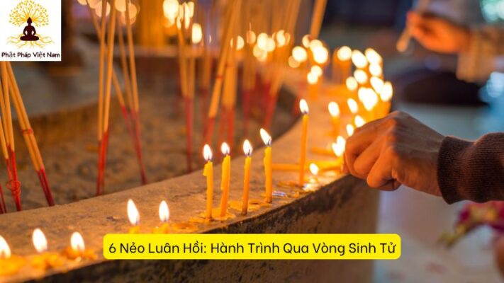 6 Nẻo Luân Hồi: Hành Trình Qua Vòng Sinh Tử