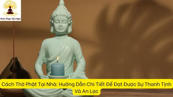 Cách Thờ Phật Tại Nhà